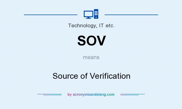 What does SOV mean? It stands for Source of Verification