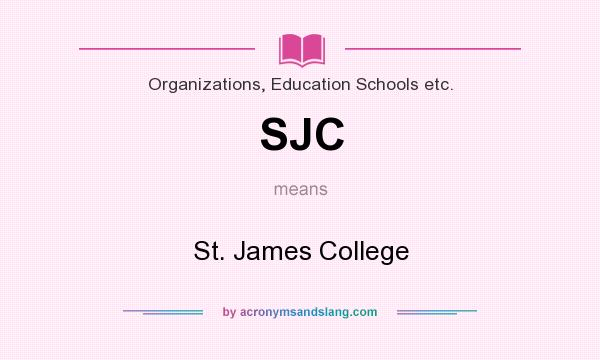 What does SJC mean? It stands for St. James College