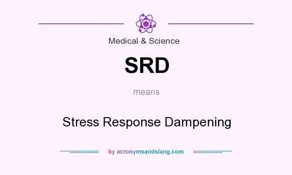 What does SRD mean? It stands for Stress Response Dampening