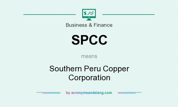 What does SPCC mean? It stands for Southern Peru Copper Corporation