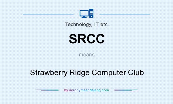 What does SRCC mean? It stands for Strawberry Ridge Computer Club