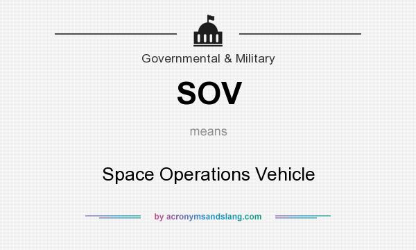 What does SOV mean? It stands for Space Operations Vehicle