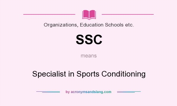 What does SSC mean? It stands for Specialist in Sports Conditioning