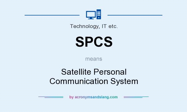 What does SPCS mean? It stands for Satellite Personal Communication System