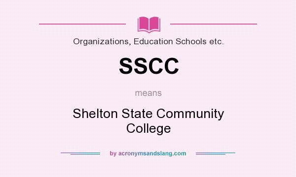 What does SSCC mean? It stands for Shelton State Community College