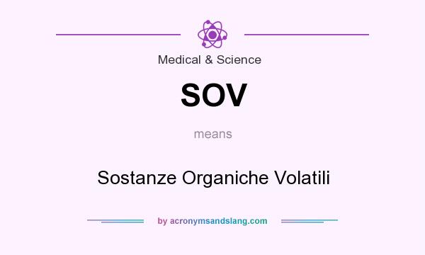 What does SOV mean? It stands for Sostanze Organiche Volatili