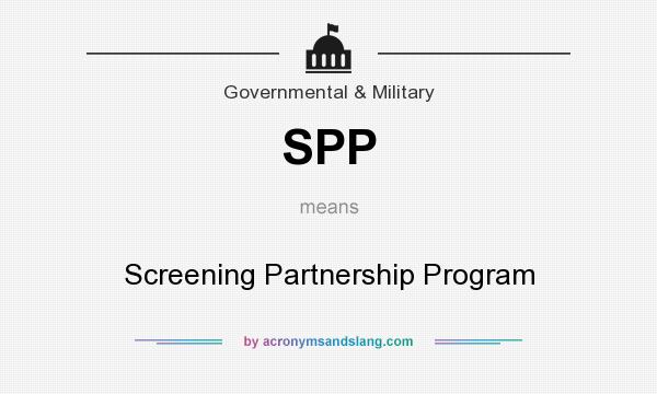What does SPP mean? It stands for Screening Partnership Program