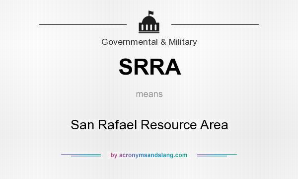 What does SRRA mean? It stands for San Rafael Resource Area