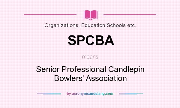 What does SPCBA mean? It stands for Senior Professional Candlepin Bowlers` Association
