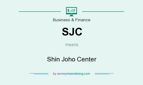 What does SJC mean? It stands for Shin Joho Center