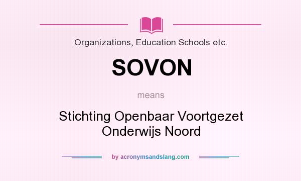 What does SOVON mean? It stands for Stichting Openbaar Voortgezet Onderwijs Noord