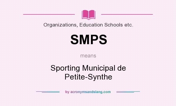 What does SMPS mean? It stands for Sporting Municipal de Petite-Synthe