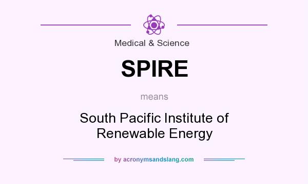 What does SPIRE mean? It stands for South Pacific Institute of Renewable Energy