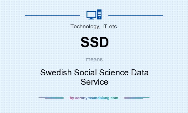 What does SSD mean? It stands for Swedish Social Science Data Service