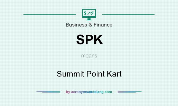 What does SPK mean? It stands for Summit Point Kart