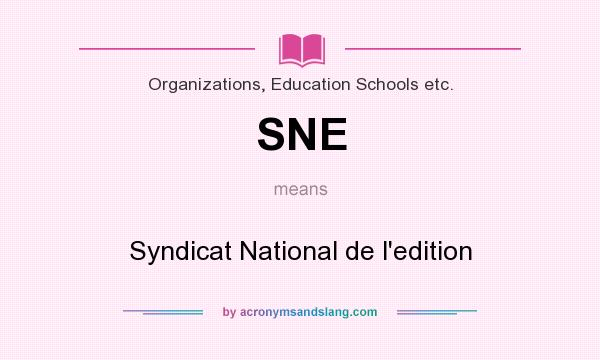 What does SNE mean? It stands for Syndicat National de l`edition