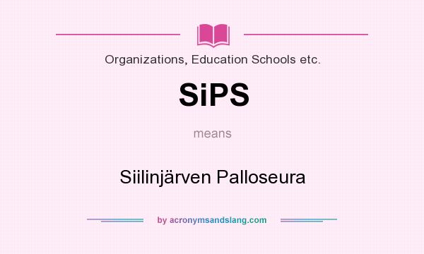 What does SiPS mean? It stands for Siilinjärven Palloseura