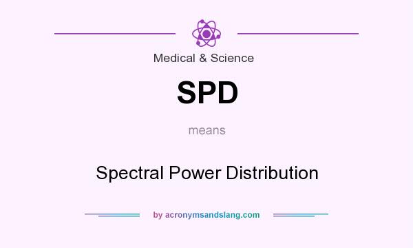 What does SPD mean? It stands for Spectral Power Distribution