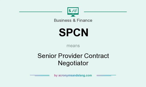 What does SPCN mean? It stands for Senior Provider Contract Negotiator
