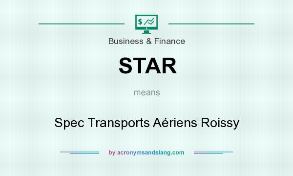 What does STAR mean? It stands for Spec Transports Aériens Roissy