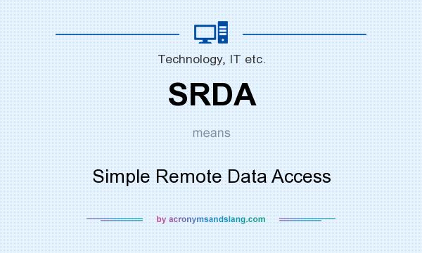 What does SRDA mean? It stands for Simple Remote Data Access