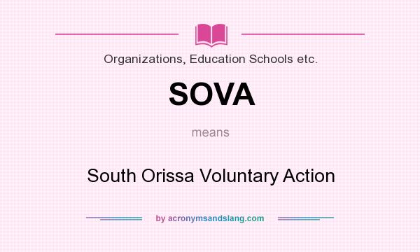 What does SOVA mean? It stands for South Orissa Voluntary Action