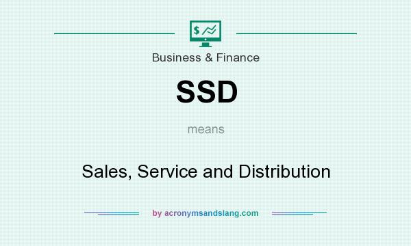 What does SSD mean? It stands for Sales, Service and Distribution