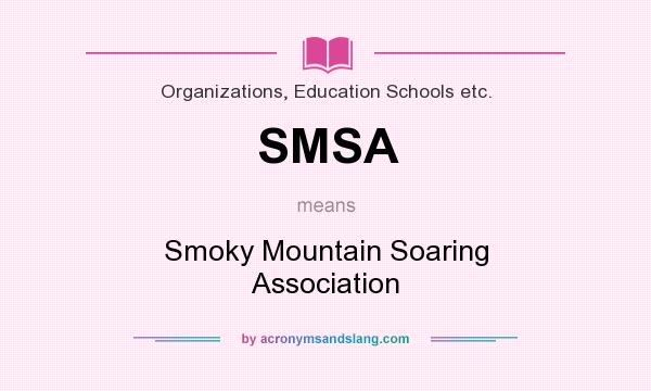 What does SMSA mean? It stands for Smoky Mountain Soaring Association
