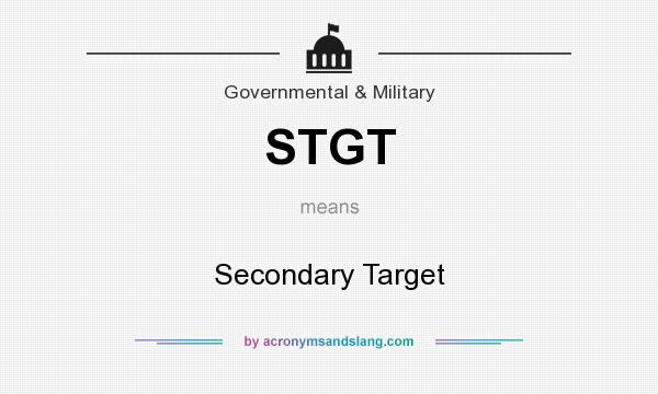 What does STGT mean? It stands for Secondary Target
