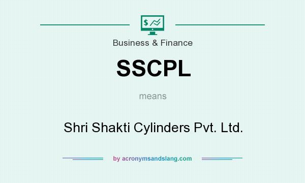 What does SSCPL mean? It stands for Shri Shakti Cylinders Pvt. Ltd.