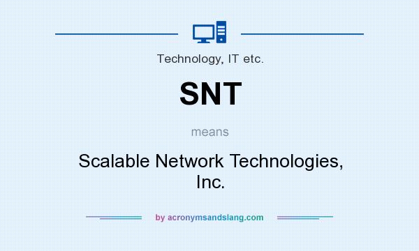 What does SNT mean? It stands for Scalable Network Technologies, Inc.
