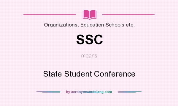 What does SSC mean? It stands for State Student Conference