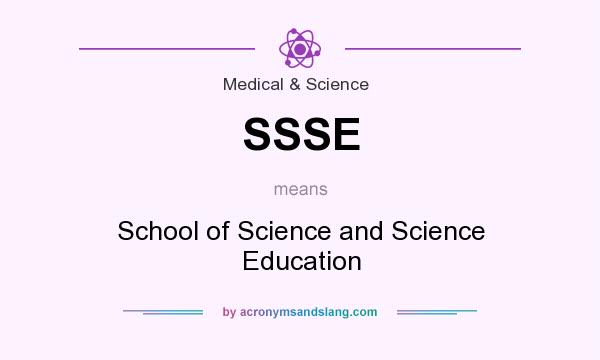 What does SSSE mean? It stands for School of Science and Science Education