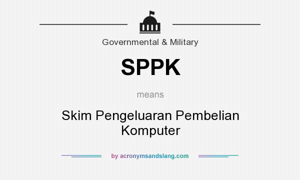 What does SPPK mean? It stands for Skim Pengeluaran Pembelian Komputer