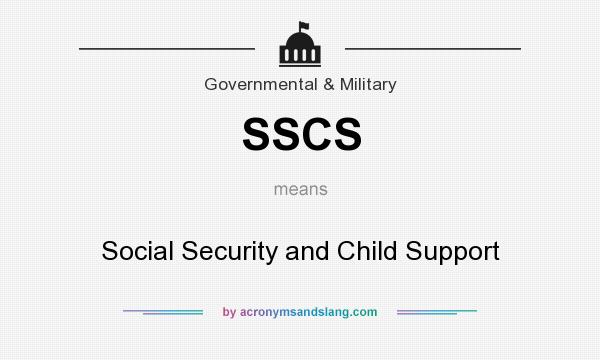 What does SSCS mean? It stands for Social Security and Child Support