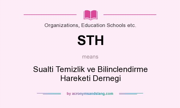 What does STH mean? It stands for Sualti Temizlik ve Bilinclendirme Hareketi Dernegi