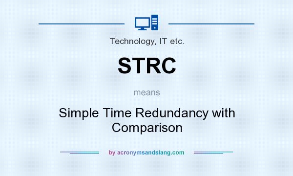 What does STRC mean? It stands for Simple Time Redundancy with Comparison