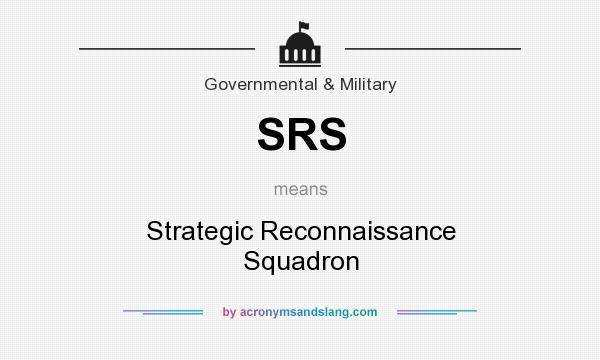 What does SRS mean? It stands for Strategic Reconnaissance Squadron