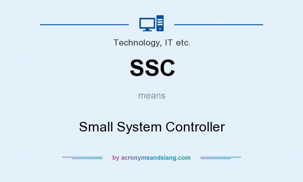What does SSC mean? It stands for Small System Controller