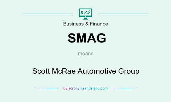 What does SMAG mean? It stands for Scott McRae Automotive Group