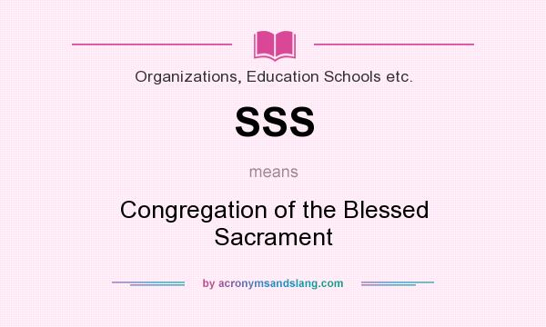 What does SSS mean? It stands for Congregation of the Blessed Sacrament