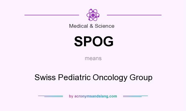 What does SPOG mean? It stands for Swiss Pediatric Oncology Group