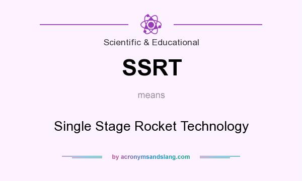What does SSRT mean? It stands for Single Stage Rocket Technology
