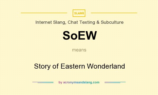 What does SoEW mean? It stands for Story of Eastern Wonderland