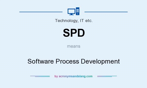 What does SPD mean? It stands for Software Process Development
