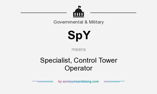 What does SpY mean? It stands for Specialist, Control Tower Operator