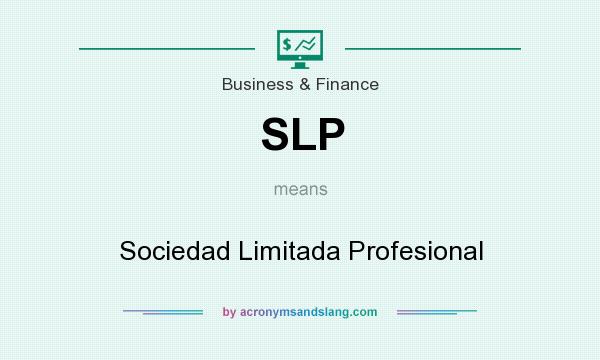 What does SLP mean? It stands for Sociedad Limitada Profesional