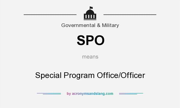 What does SPO mean? It stands for Special Program Office/Officer