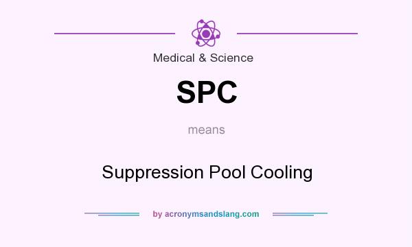 What does SPC mean? It stands for Suppression Pool Cooling