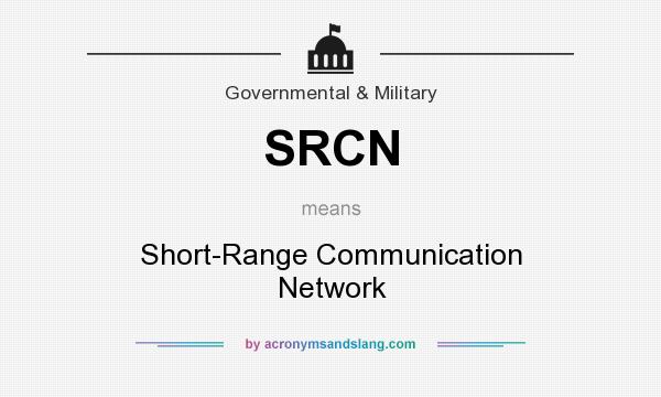 What does SRCN mean? It stands for Short-Range Communication Network